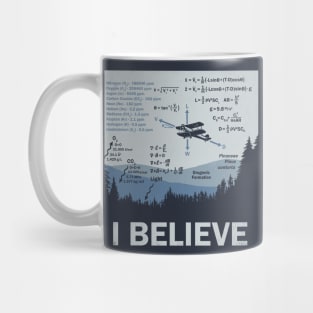 I Believe in Science Mug